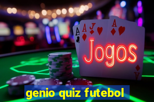 genio quiz futebol